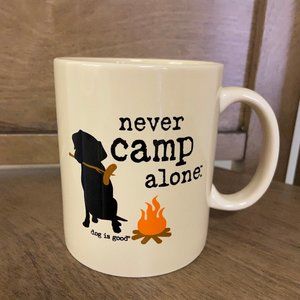 NIB, Dog is Good Coffee Mug, Never Camp Alone